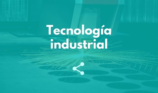 Tecnología industrial