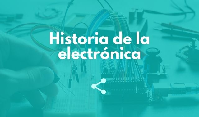 Historia de la electrónica