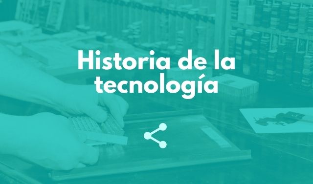 Historia de la tecnología